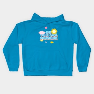 Be Your Own Sunshine Kids Hoodie